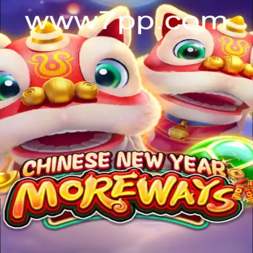 Descubra o Fascinante Jogo CHINESENEWYEARMOREWAYS da 7PP.COM