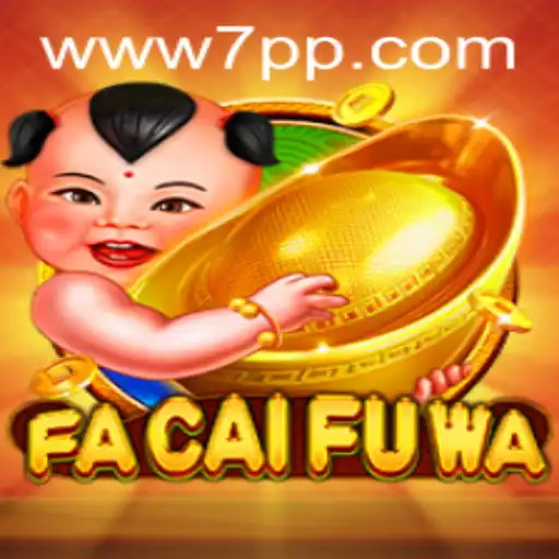 Descubra o Excitante Mundo de FaCaiFuWa no 7PP.COM
