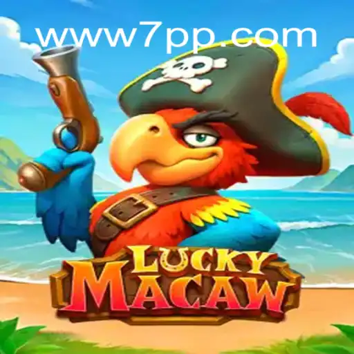 Descubra o Empolgante Mundo de LuckyMacaw no 7PP.COM